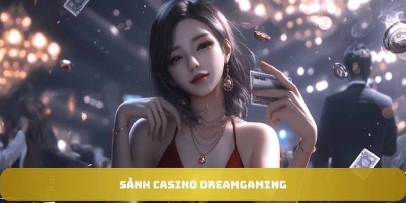 Sảnh Casino Dreamgaming