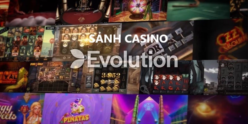 Sảnh Casino Evolution